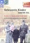 Beispielbild fr Gebrannte Kinder Kindheit in Deutschland 1939 - 1945 zum Verkauf von O+M GmbH Militr- Antiquariat