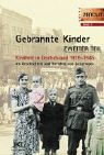 Beispielbild fr Gebrannte Kinder 2. Kindheit in Deutschland 1939-1945 zum Verkauf von medimops