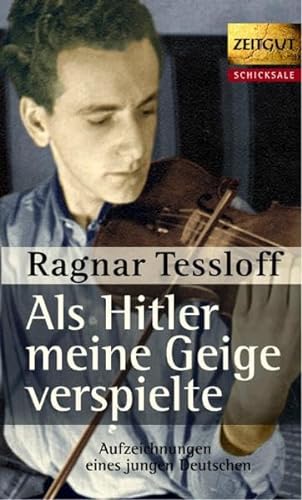 9783933336453: Als Hitler meine Geige verspielte: Aufzeichnungen eines jungen Deutschen