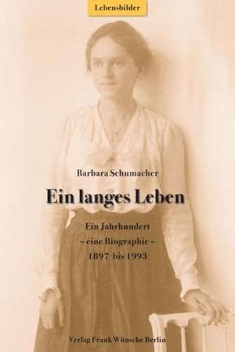 Beispielbild fr Ein langes Leben : ein Jahrhundert - eine Biographie - 1897 bis 1993. zum Verkauf von Wanda Schwrer