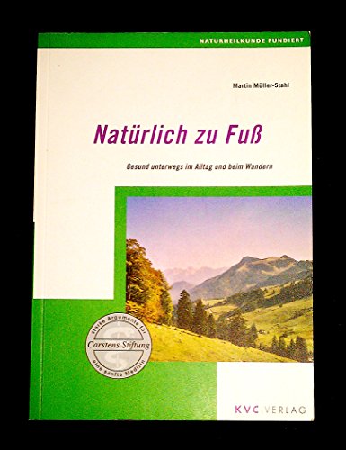 Beispielbild fr Natrlich zu Fu: Gesund unterwegs im Alltag und beim Wandern zum Verkauf von medimops