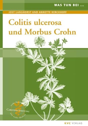 Beispielbild fr Was tun bei Colitis ulcerosa und Morbus Crohn: Naturheilkunde und Intergrative Medizin zum Verkauf von medimops