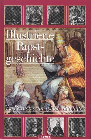 Imagen de archivo de Illustrierte Papstgeschichte, 3 Bde. a la venta por medimops