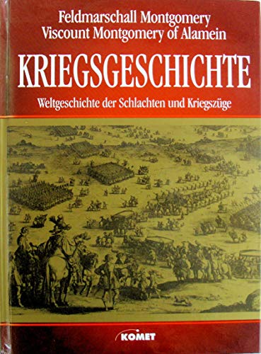 Kriegsgeschichte - Weltgeschichte der Schlachten und Kriegszüge - Viscount Montgomery of Alamein, Feldmarschall