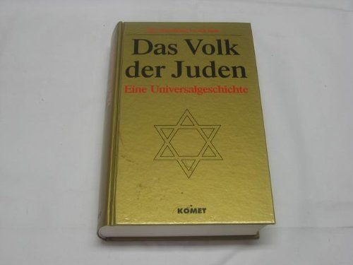 Das Volk der Juden. Eine Universalgeschichte. 4000 Jahre Kampf ums Überleben.