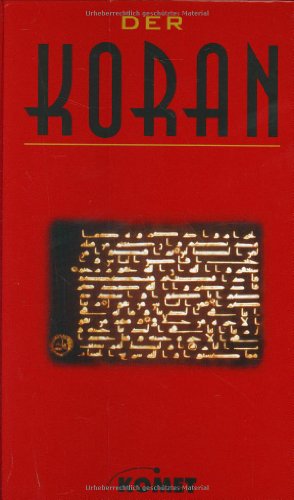 9783933366641: Der Koran: El Koran, das heit: Die Lesung. Die Offenbarungen des Mohammed Ibn Abdallah, des Propheten Gottes
