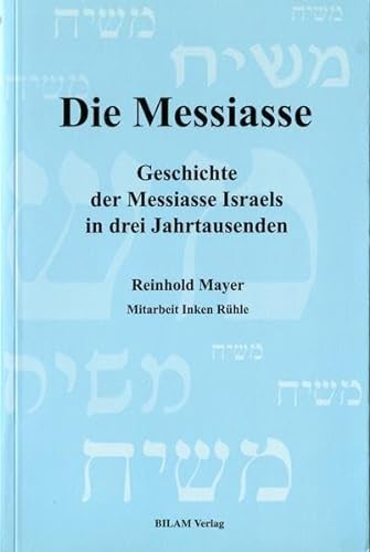 War Jesus der Messias? : Geschichte der Messiasse Israels in drei Jahrtausende - Mayer, Reinhold; Rühle, Inken