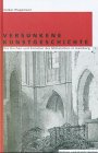 Beispielbild fr Versunkene Kunstgeschichte. Die Kirchen und Knstler des Mittelalters in Hamburg zum Verkauf von medimops