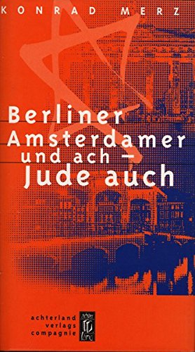 Beispielbild fr Berliner Amsterdamer und ach - Jude auch!: Memoiren aus neunzig Jahren zum Verkauf von medimops