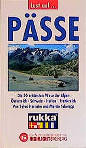 Beispielbild fr Lust auf . . ., Psse, Die 50 schnsten Psse der Alpen zum Verkauf von medimops