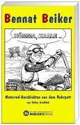 Stock image for Bennat Beiker: Hmma, Kalle. Motorrad-Geschichten aus dem Ruhrpott. 70 kultige Geschichten for sale by medimops
