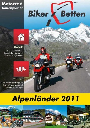Beispielbild fr Biker-Betten Alpen: Motorrad-Tourenplaner und Hotelfhrer Alpen zum Verkauf von Buchmarie