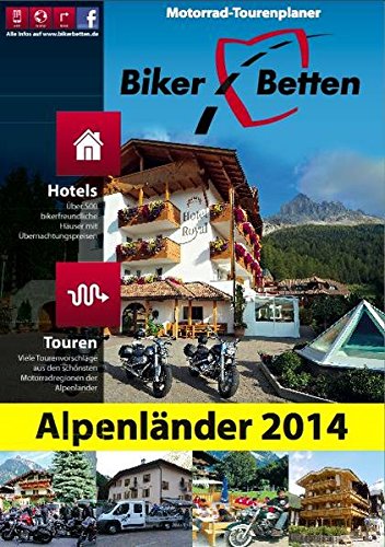 9783933385772: Biker-Betten Alpenlnder 2014: Motorrad-Tourenplaner