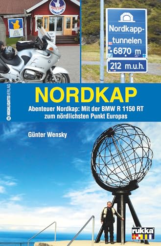 Beispielbild fr Nordkap: Abenteuer Nordkap: Mit der BMW R 1150 RT zum nrdlichsten Punkt Europas zum Verkauf von medimops