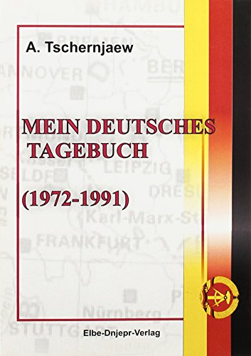 Beispielbild fr Mein deutsches Tagebuch. Die deutsche Frage im ZK der KPdSU (1972 - 1991). zum Verkauf von Grammat Antiquariat