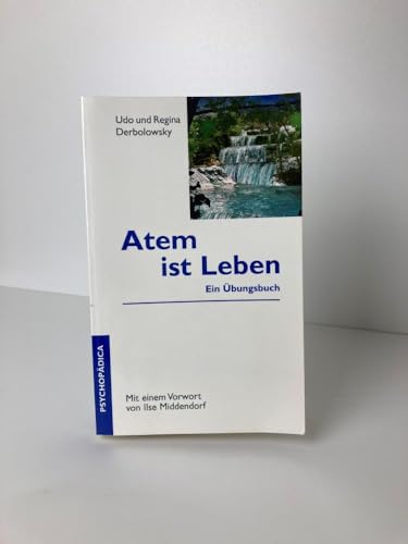 Stock image for Atem ist Leben: Ein Einfhrungs- und bungsbuch zum Atemgeschehen for sale by medimops