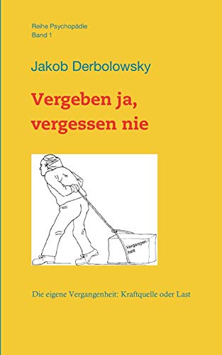 Stock image for Vergeben Ja, Vergessen Nie (German Edition) for sale by GF Books, Inc.