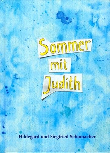 Beispielbild fr Sommer mit Judith. Mit langer Widmung des Autors. zum Verkauf von Grammat Antiquariat