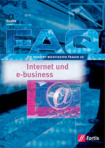 Stock image for FAQ Betriebswirtschaft / FAQ Internet und eBusiness Die hundert wichtigsten Fragen for sale by Buchpark