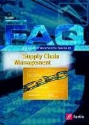 Imagen de archivo de FAQ. Supply Chain Management: Die hundert wichtigsten Fragen a la venta por medimops