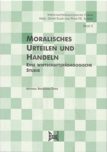 Immagine dell'editore per Moralisches Urteilen und Handeln. Eine wirtschaftspdagogische Studie venduto da Buchpark