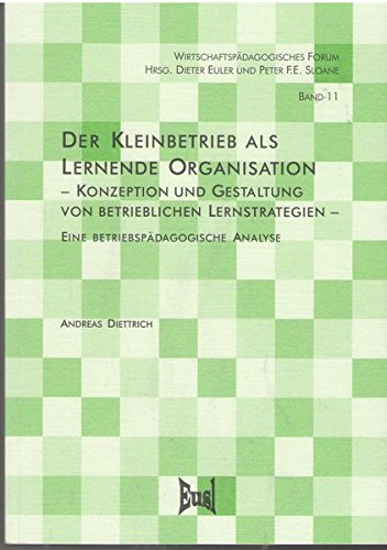 9783933436177: Der Kleinbetrieb als Lernende Organisation. Konzeption und Gestaltung von betrieblichen Lernstrategien. (Livre en allemand)