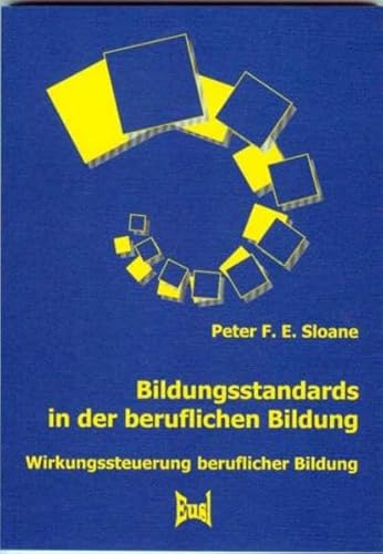 Stock image for Bildungsstandards in der beruflichen Bildung: Wirkungssteuerung beruflicher Bildung for sale by medimops