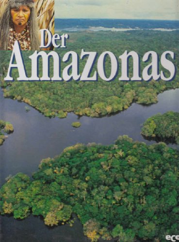 Beispielbild fr Die groen Flsse der Welt, Der Amazonas zum Verkauf von medimops