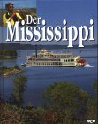 Beispielbild fr Die groen Flsse der Welt, Der Mississippi zum Verkauf von bemeX