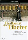 Beispielbild fr Die sanfte Heilkunst der Tibeter : [ganzheitliches Heilwissen aus dem "Land der Medizin"]. zum Verkauf von Hbner Einzelunternehmen