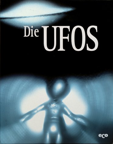 Beispielbild fr Die Ufos - Geheimnisse des Unbekannten zum Verkauf von DER COMICWURM - Ralf Heinig