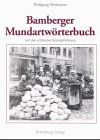 Bamberger Mundartwörterbuch: Mit den schönsten Schimpfwörtern. - - Wußmann, Wolfgang