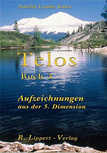 9783933470157: Telos Buch 3: Aufzeichnungen aus der 5. Dimension