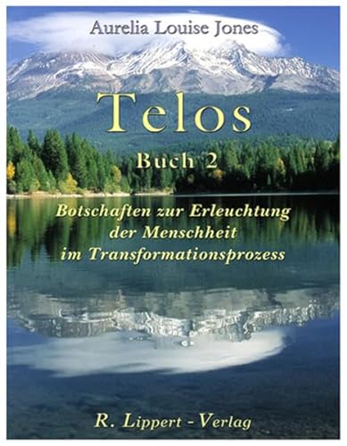 9783933470164: Telos Buch 2: Botschaften zur Erleuchtung der Menschheit