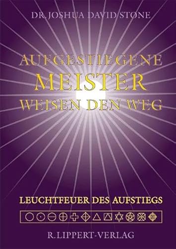 Beispielbild fr Aufgestiegene Meister weisen den Weg: Schlssel zur spirituellen Meisterschaft von denen, die sie erlangt haben zum Verkauf von medimops