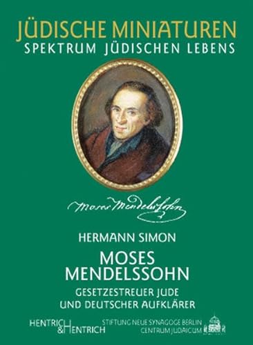 Beispielbild fr Moses Mendelsohn: Gesetzestreuer Jude und deutscher Aufklrer zum Verkauf von medimops