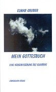 Stock image for Mein Gottesbuch: Eine Vergewisserung des Glaubens for sale by Versandhandel K. Gromer