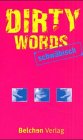 Stock image for Dirty Words, Schwbisch for sale by Versandantiquariat Felix Mcke