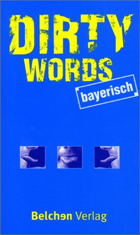 Stock image for Dirty Words, Bayerisch [Perfect Paperback] unbekannt for sale by tomsshop.eu
