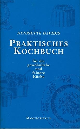 Beispielbild fr Praktisches Kochbuch fr die gewhnliche und feinere Kche zum Verkauf von medimops