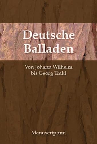 Imagen de archivo de Deutsche Balladen. Von Johann Wilhelm Gleim bis Georg Trakl: Deutsche Balladen von Johann Wilhelm Ludwig Gleim bis Georg Trakl a la venta por medimops