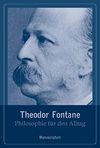 9783933497246: Philosophie fr den Alltag. Theodor Fontane