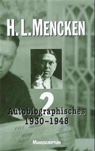AusgewÃ¤hlte Werke, 3 Bde., Bd.2, Autobiographisches 1930-1948 (9783933497512) by Henry L. Mencken