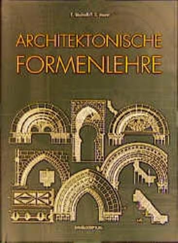 Imagen de archivo de Architektonische Formenlehre. Nachdruck der Originalausgabe Leipzig 1905. a la venta por Antiquariat Gntheroth