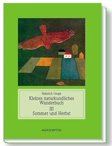 Imagen de archivo de Kleines naturkundliches Wanderbuch: Jahreszeitliches Wanderbuch 3. Sommer und Herbst: BD III a la venta por medimops