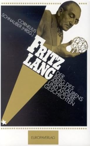 9783933510723: Fritz Lang Der Berg des Aberglaubens und andere Geschichten