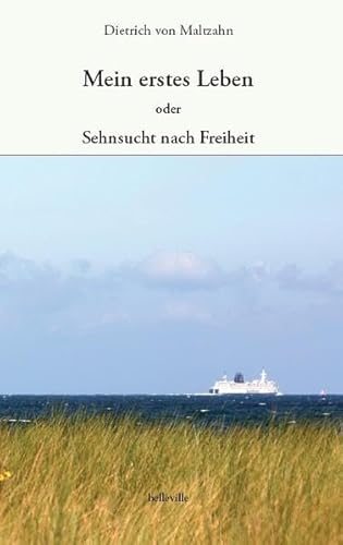 Beispielbild fr Mein erstes Leben: oder: Sehnsucht nach Freiheit zum Verkauf von medimops