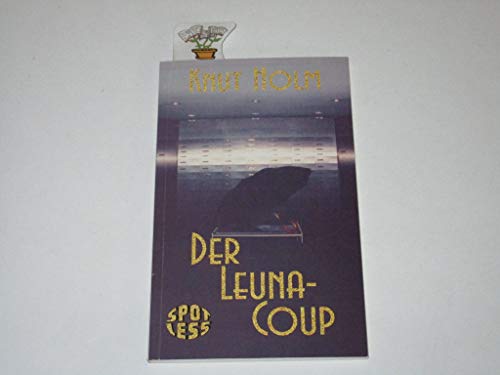 9783933544322: Der Leuna-Coup (Spotless-Reihe)
