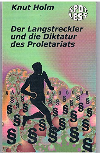9783933544681: Der Langstreckler und die Diktatur des Proletariats (Livre en allemand)