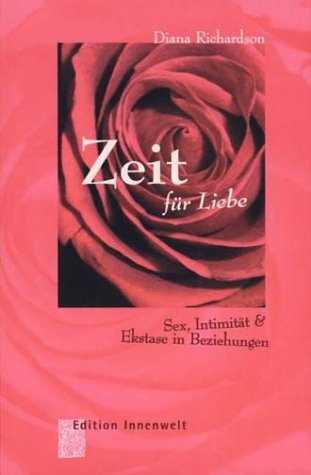 9783933556066: Zeit fr Liebe. Sex, Intimitt & Ekstase in Beziehungen (Livre en allemand)
